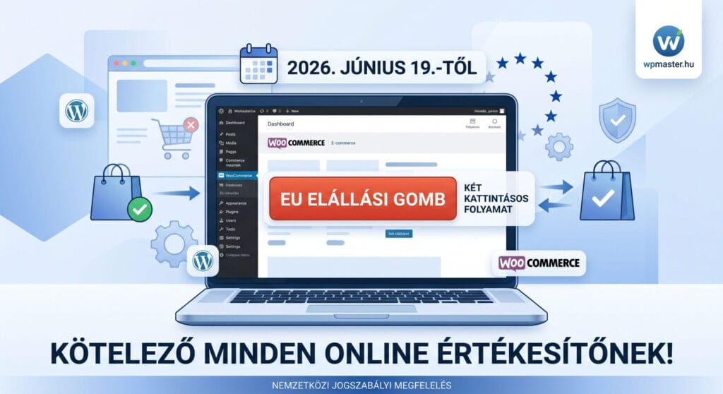 EU elállási gomb: 2026. június 19-től kötelező minden online értékesítőnek!